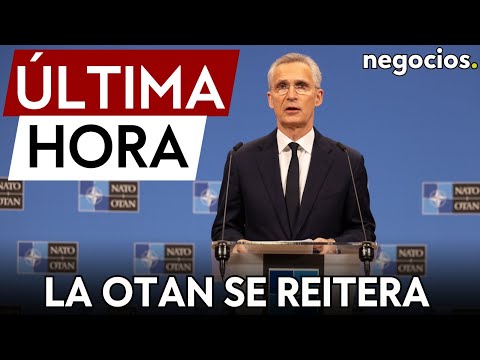 &Uacute;LTIMA HORA | La OTAN reitera que no tiene la intenci&oacute;n de enviar tropas a Ucrania