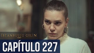 La Novia De Estambul Capítulo 227 (Doblada En Español)