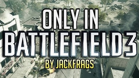 Only in Battlefield