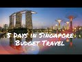 SINGAPORE IN A BUDGET 5 DAYS
