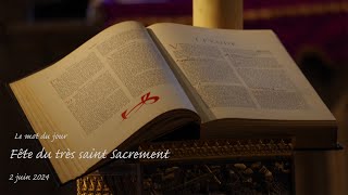 Mot du jour - Fête du Très Saint Sacrement - 2 juin 2024