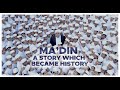 Madin a story which became history