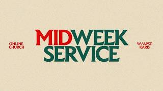 MID WEEK SERVICE | WITH APST. KARIS AMEHWEALTH | 28TH JULY 2026