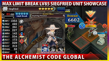 Max Limit Break Level 85 Siegfried Unit Showcase/Review (The Alchemist Code GLOBAL)
