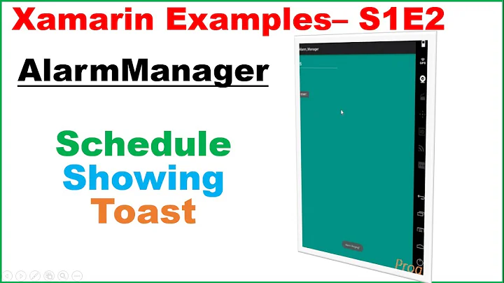 Xamarin Examples S1E2 : AlarmManager - Schedule Toast Message