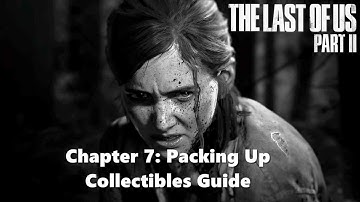 The Last of Us Part II (Chapter 7: Packing Up Collectibles Guide)