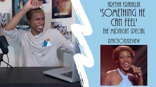 Aretha Franklin - ‘Something He Can Feel’ (Live on The Midnight Special) | Reaction/Review