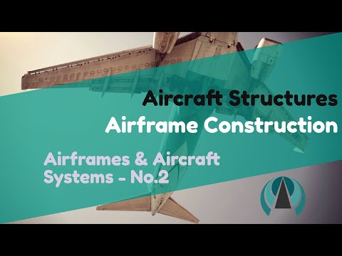 Aircraft Structures - Airframe Construction - Airframes & Aircraft Systems #2