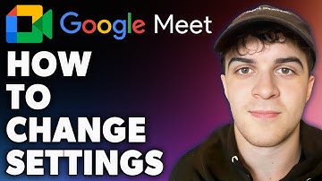 How to Change Google Meet Settings (Full 2024 Guide)
