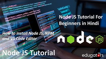 Node JS Tutorial #2 How to Install Node JS, NPM, VS Code Editor and Create First Program