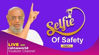 Selfie of Safety by Jainacharya Ratnasundersuri Maharaj Saheb
