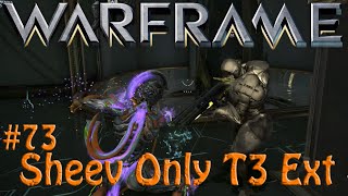 Warframe - Challenge Accepted #73: Sheev only T3 ext