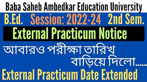 B.Ed. 2nd Sem. Session:2022-24 / Official Notice for External Practicum date Extended / BSAEU