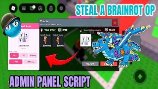 I Got EVERY Brainrot By Using This OP Admin Panel Script! 🤑| Steal A Brainrot 🤯