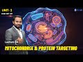 Mitochondria &amp; protein targeting  - Unit 2 - CSIR Dec 2025 | Emotion 6.0 | Lecture 04 | IFAS
