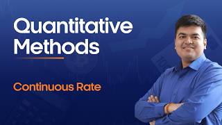 Continuous Rate | Quantitative Methods – 21 | CFA Level 1 | FRM Part 1