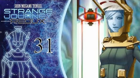 Strange Device ⎢ SMT Strange Journey Redux Part 31 (Let