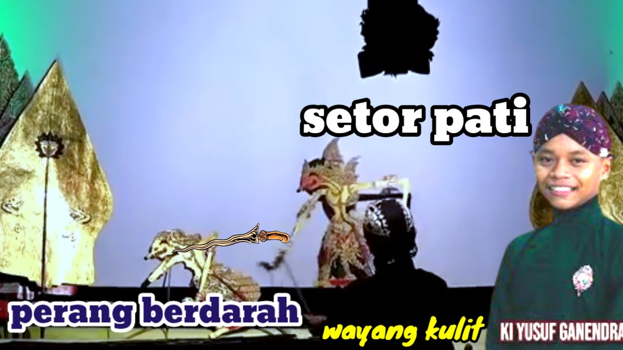 Terbaru perang berdarah full sabetan mulai awal sampai akhir ki yusuf ansor@wayangkulitlucuj1 