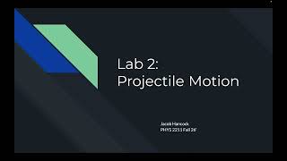 Georgia Tech PHYS 2211 Lab 2: Projectile Motion