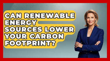 Can Renewable Energy Sources Lower Your Carbon Footprint? - Explaining Ecology