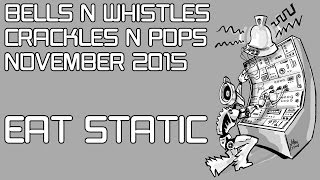 Eat Static live at Bells N Whistles Crackles N Pops 2015