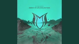 Energy Of Life chillout Mix