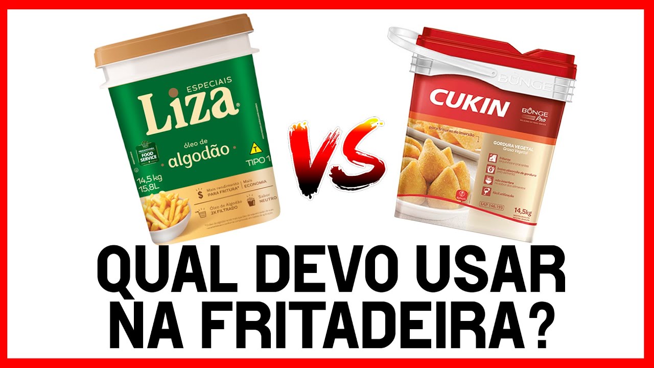 Qual escolher para Fritadeira: Óleo de Algodão | Gordura vegetal | Óleo de Soja?