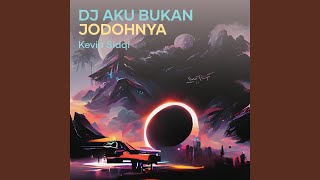 Dj Aku Bukan Jodohnya