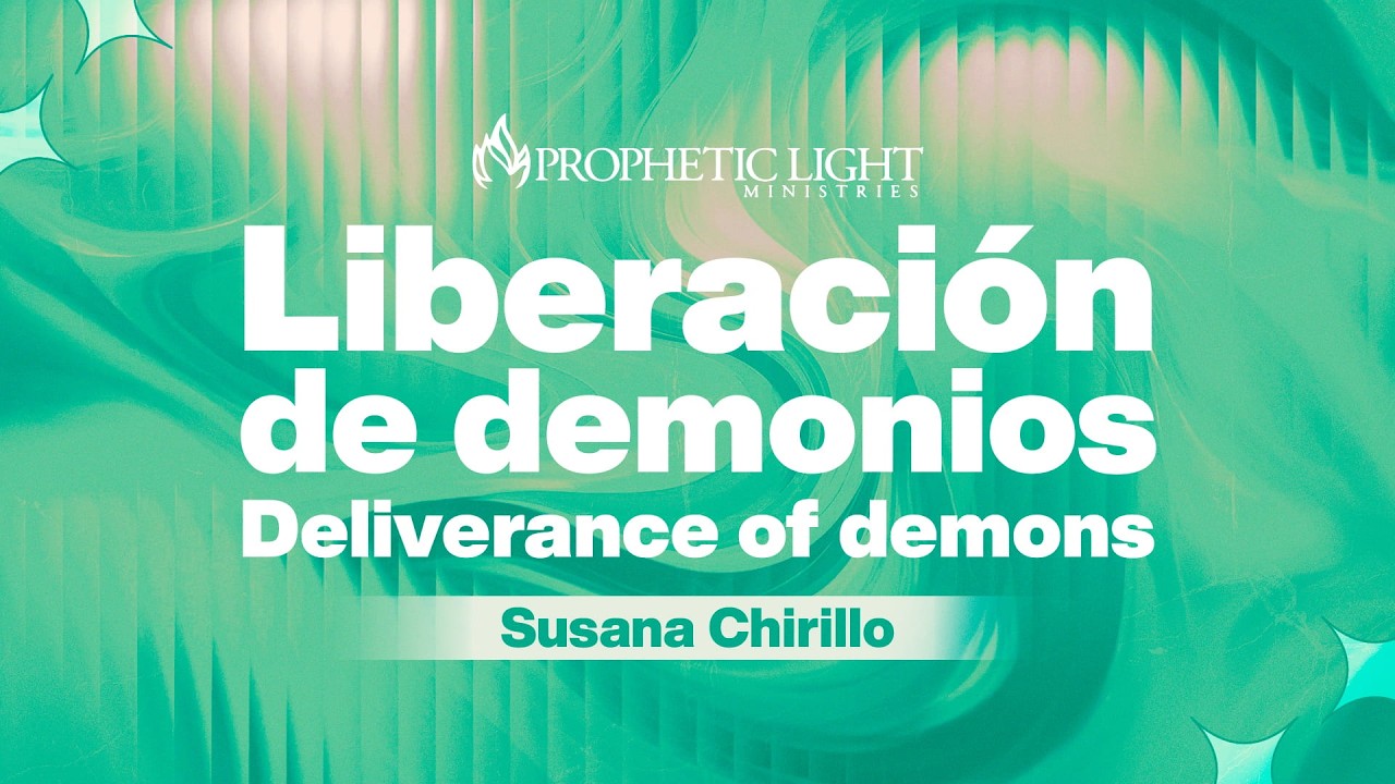 Liberación de Demonios | Profeta Susana Chirillo