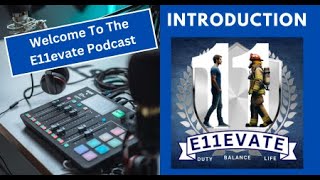 E11evate Podcast Introduction