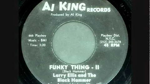 LARRY ELLIS AND THE BLACK HAMMER - Funky Thing (pa...