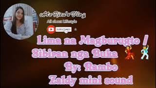 Lima na Magburugto/Sibiran na Buka By: Rambo at Zaldy Mini Sound 💃🕺🎉