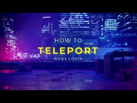 How to Teleport: Web3 Login