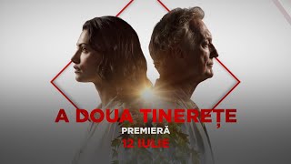 Premieră - A Doua Tinerețe - Din 12 Iulie Pe Axn