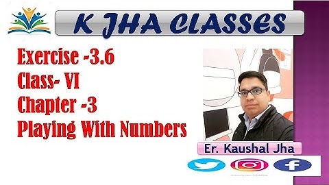 Exercise 3.6 Class 6 Maths Chapter 3 "PLAYING WITH NUMBERS"