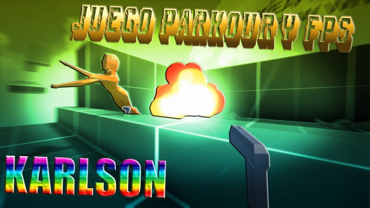 ¡Jugando Un Juego De Parkour Y Shooter! [Karlson] Gameplay - Jucatofe ...