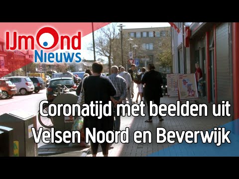 Coronatijd, met beelden uit Velsen Noord en Beverwijk