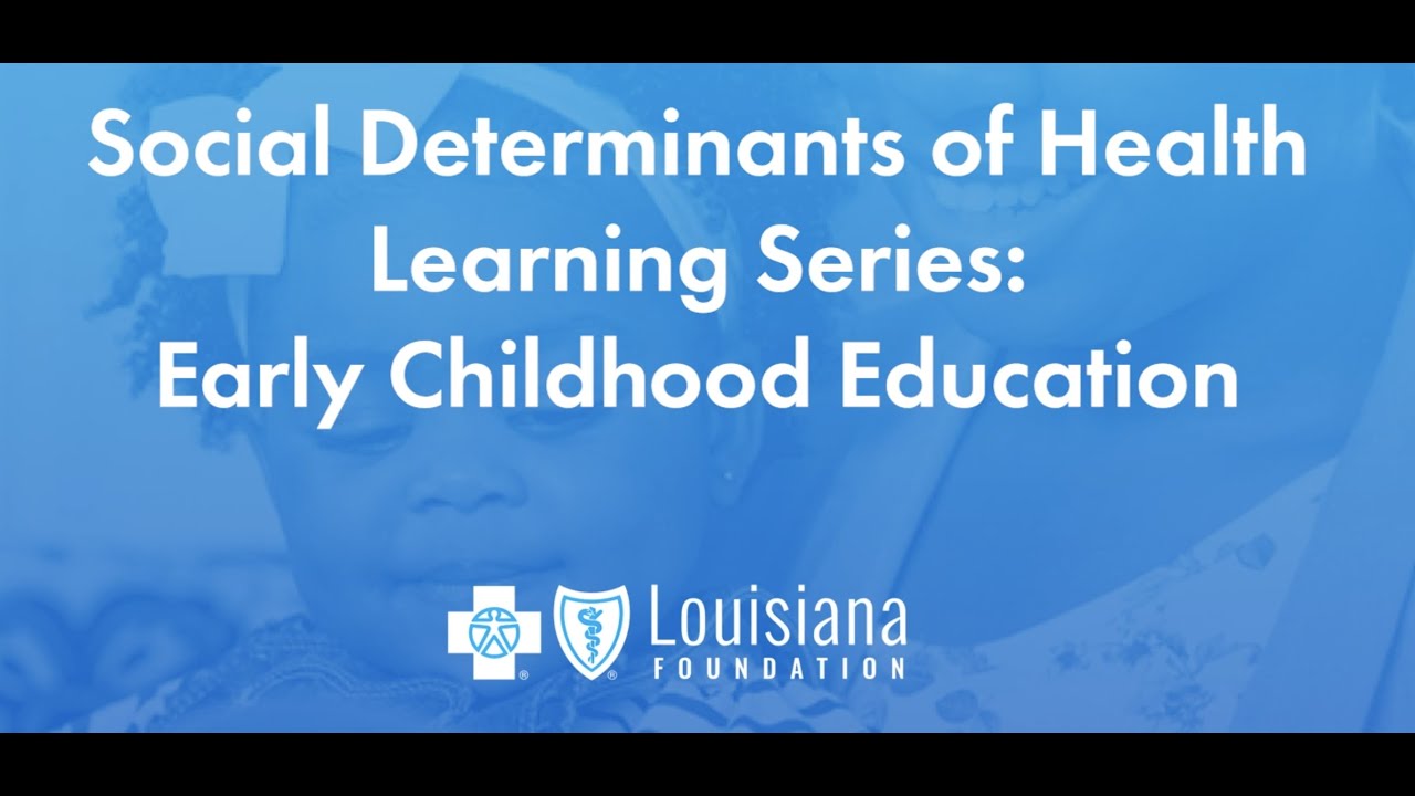Social Determinants of Health - Part 1: Early Childhood Education
