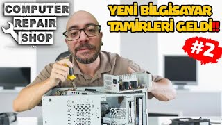 Bütün Sorunlu Bilgisayarları Bize Tamire Getiriyorlar | Computer Repair Shop #2 !!