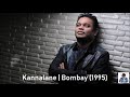 Kannalane  bombay 1995  ar rahman