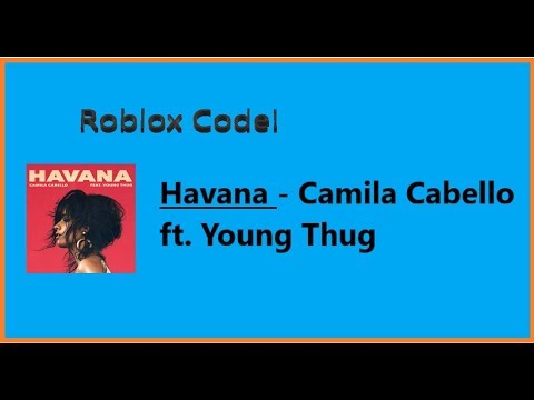 Havana Roblox Song Id