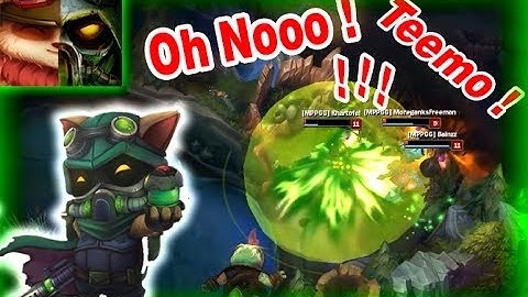 Đây là lý do tại sao chúng ta lại ghét teemo đến vậy