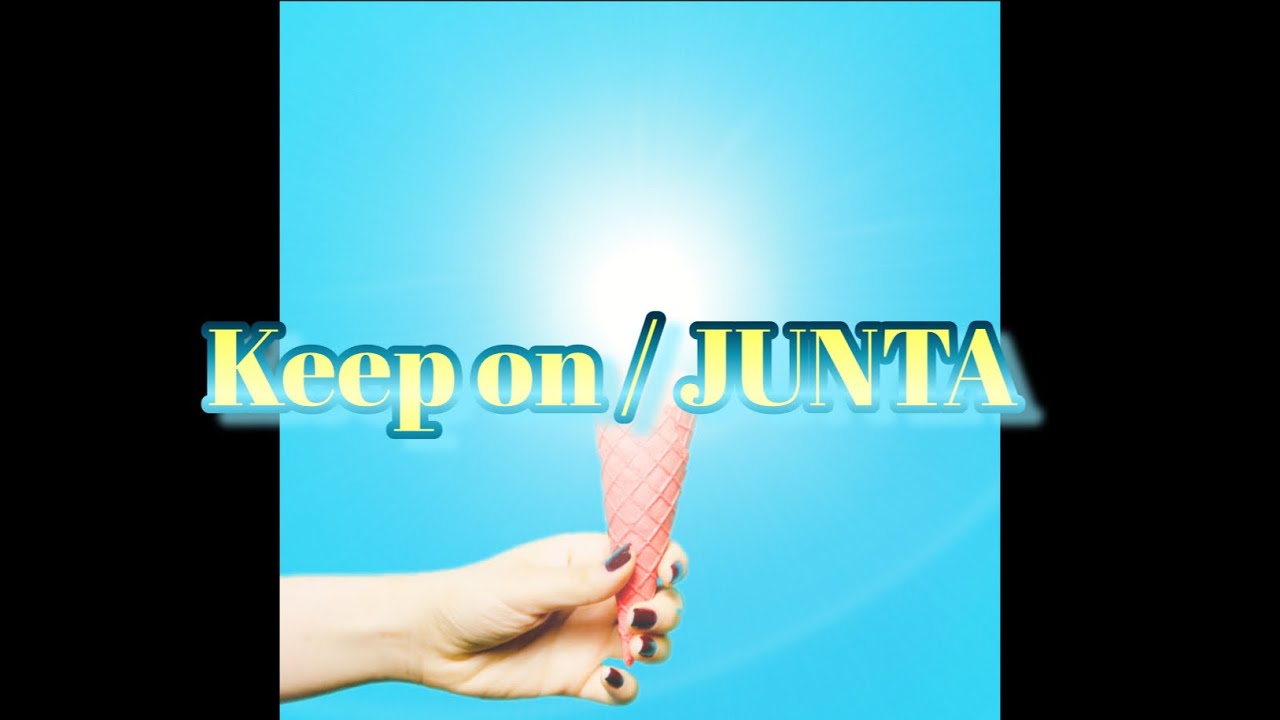 Guarda 初曲配信!『Keep on / JUNTA』 su YouTube Guarda 初曲配信!『Keep on / JUNTA』 su YouTube