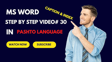 MS word caption & index in detail video # 30 in pashto language