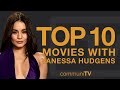 Top 10 Vanessa Hudgens Movies