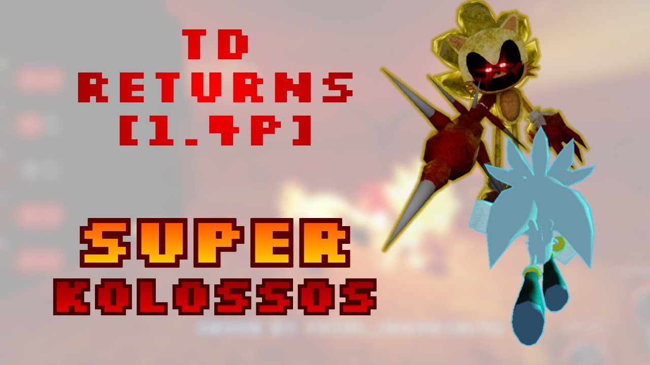 Super Kolossos is so Scary.... | Sonic.EXE The Disaster Returns [1.4P]