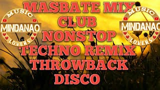 #MASBATE #MIX CLUB #nonstop #techno REMIX #nocopyright