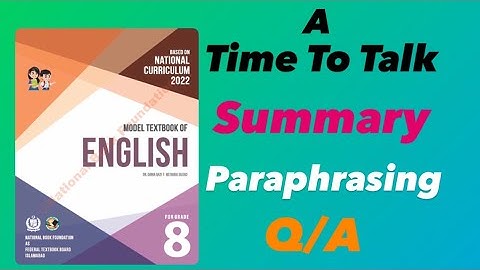 Class 8th English | A time to talk (poem) | Q/A | Summary | Paraphrasing | SNC 2022 | NBF