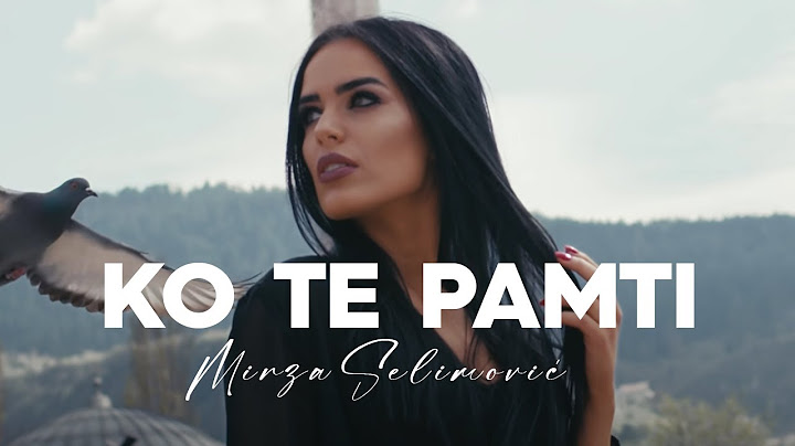 MIRZA SELIMOVIĆ - KO TE PAMTI (OFFICIAL VIDEO)