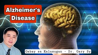 Alzheimer's Disease - Dr. Gary Sy